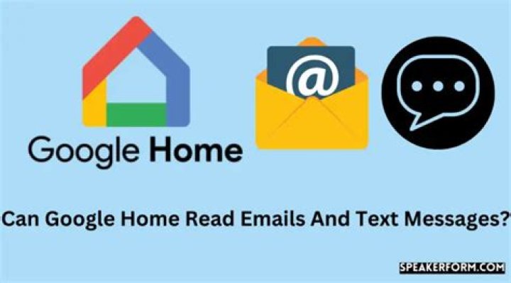Can Google home read your emails?