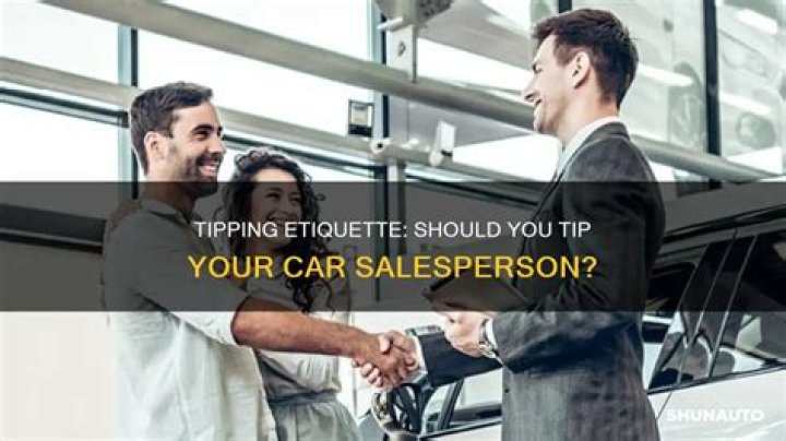 Do you tip your car dealer?