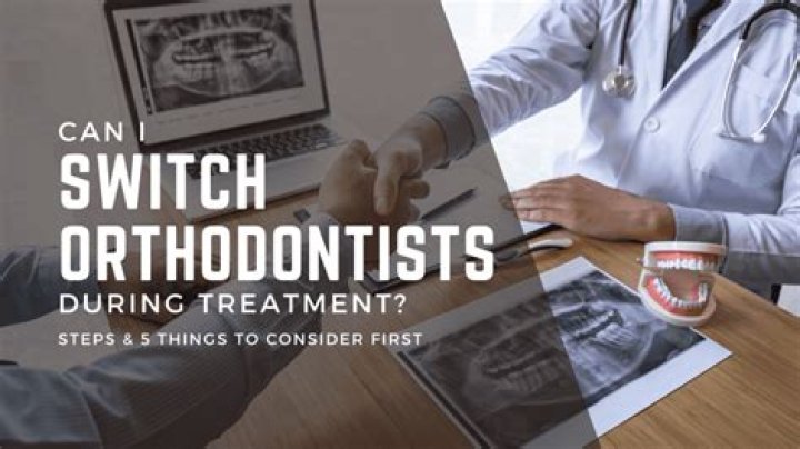Does it cost money to switch orthodontists?