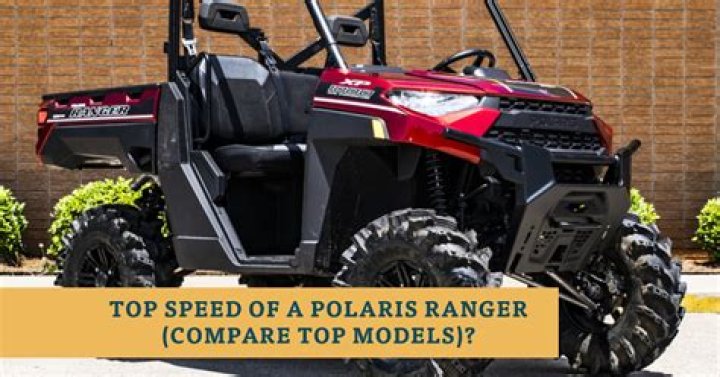 What is the top speed of a Polaris Ranger?